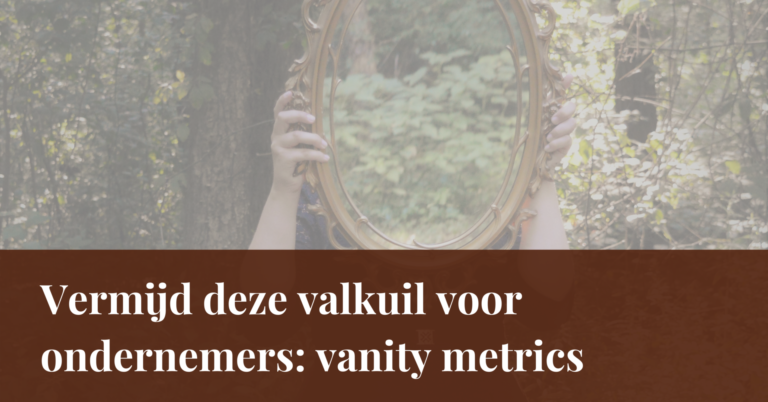 Vermijd deze valkuil voor ondernemers: vanity metrics