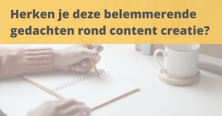 Content Struggles: belemmerende gedachten rond content creatie