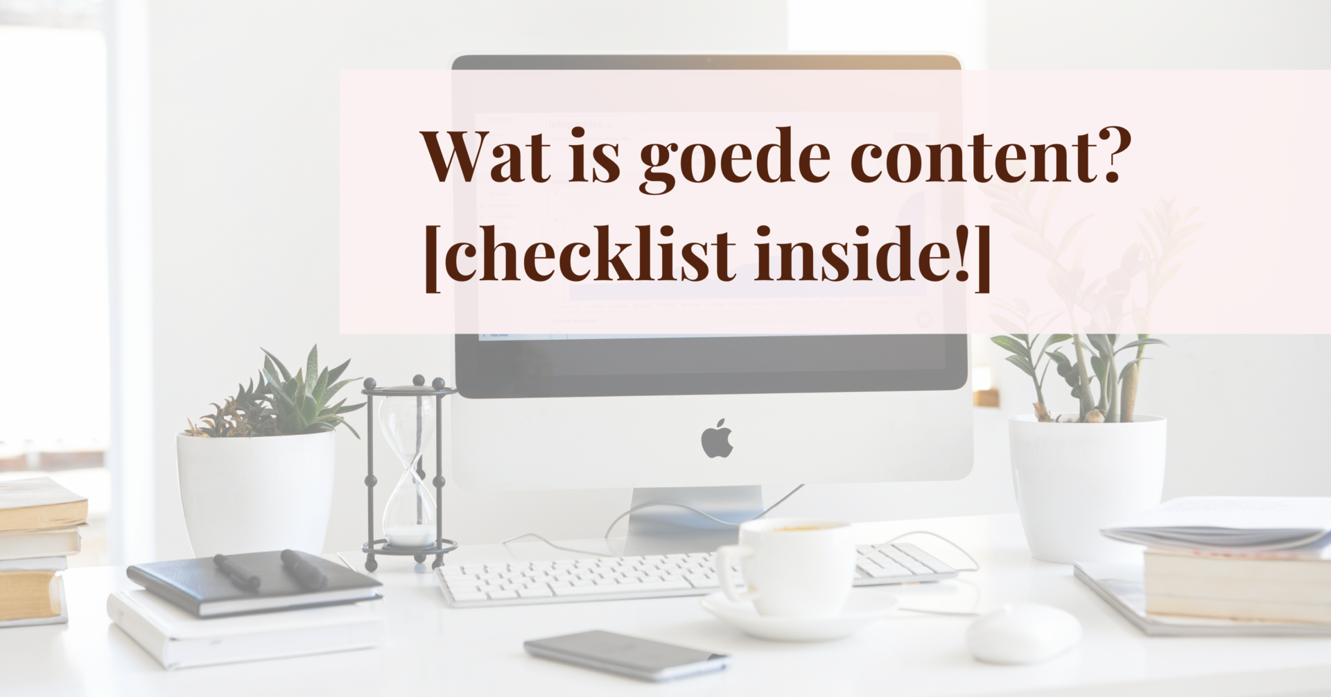 Wat is goede content? Download de checklist | Say it with words