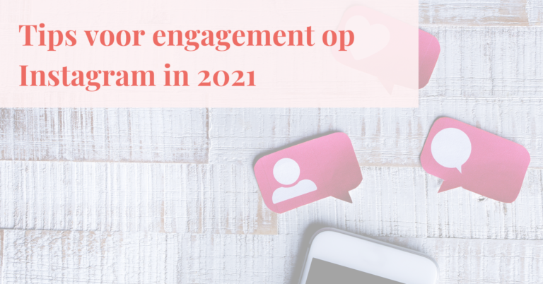 Tips voor engagement op Instagram in 2021