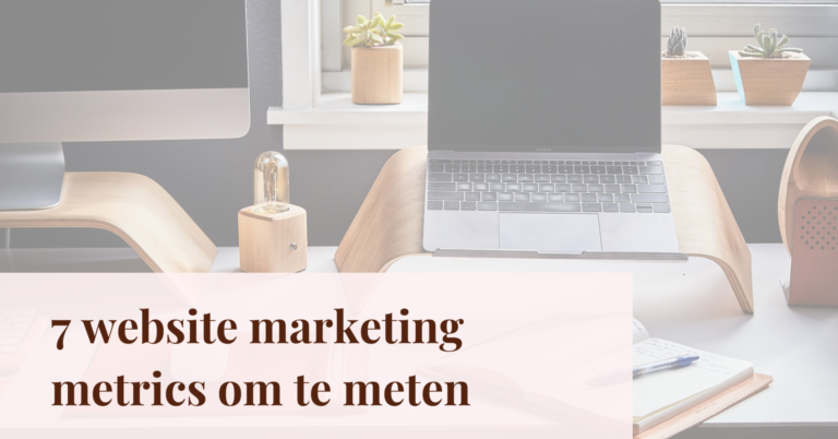 Meten is weten: 7 website metrics die je moet kennen