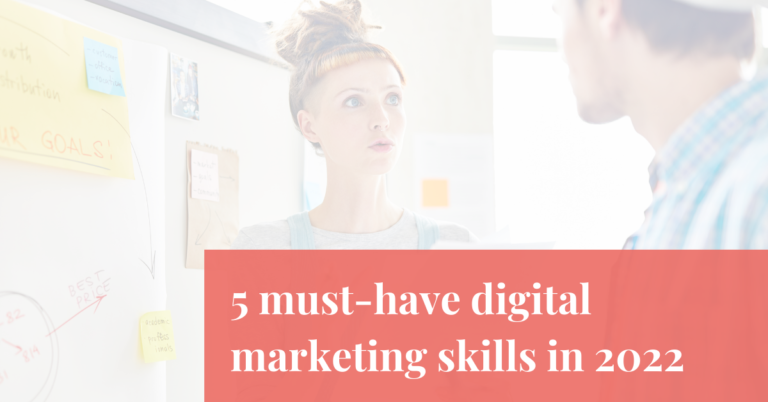 5 must-have digital marketing skills in 2022