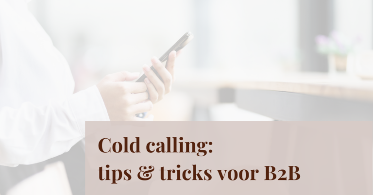 Cold calling tips & tricks voor B2B