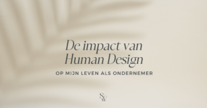 Zo veranderde human design mijn leven als zelfstandig ondernemer | Marketing Blog | Say it with words