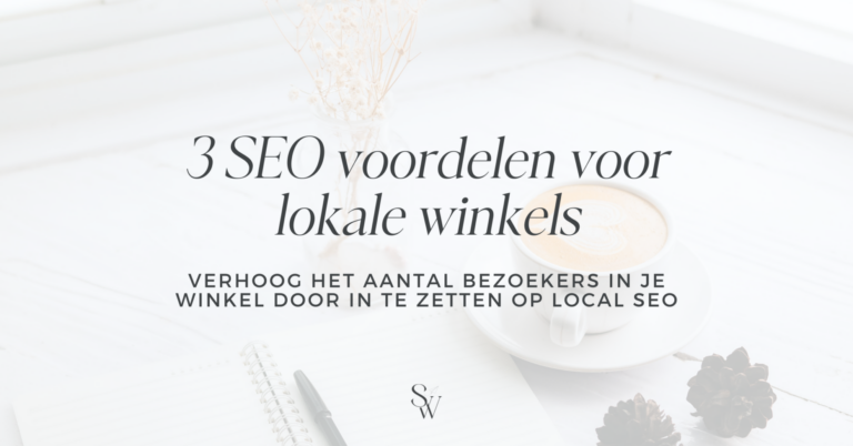 SEO Strategie: 3 SEO voordelen voor lokale winkels